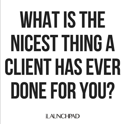 Nicest Thing A Client Has Ever Done