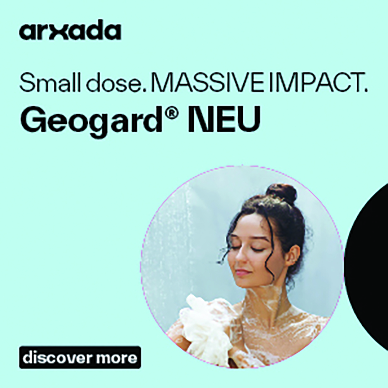 Geogard NEU skincare product advertisement featuring woman in shower with text 'Small dose. MASSIVE IMPACT.'